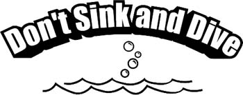 ' Don't Sink And Dive' boat lettering vinyl fraphic sticker. Customize on line. GA01V011