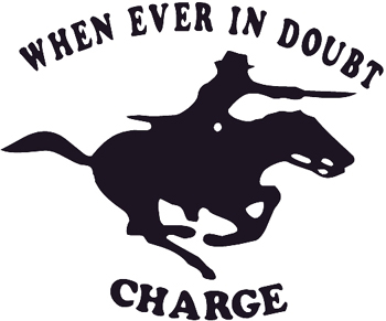 'Whenever in doubt charge' lettering w/ man on horse Decal Customized Online. 0242