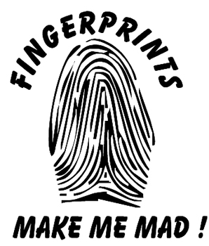 'Fingerprints make me mad' lettering vinyl decal. Customized ONLINE. 0694